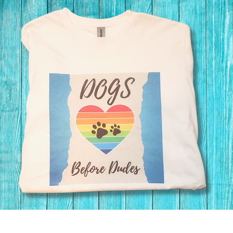 Dogs Before Dudes - Women's T-Shirt